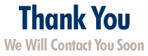Thank You - We Will Contact You Soon